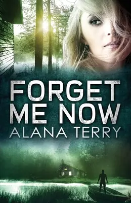 Zabudni na mňa teraz - Forget Me Now