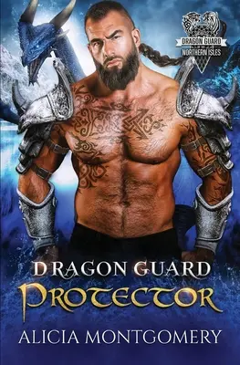 Ochranca dračej stráže: Dračia stráž Severných ostrovov, kniha 5 - Dragon Guard Protector: Dragon Guard of the Northern Isles Book 5
