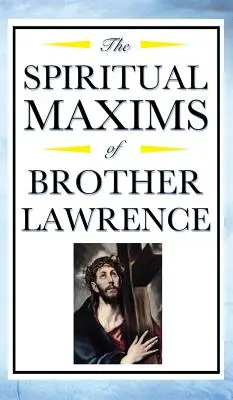 Duchovné maximy brata Vavrinca - Spiritual Maxims of Brother Lawrence