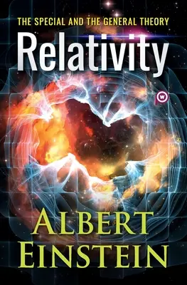 Relativita: Špeciálna a všeobecná teória - Relativity: The Special and the General Theory