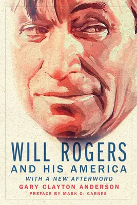 Will Rogers a jeho Amerika - Will Rogers and His America