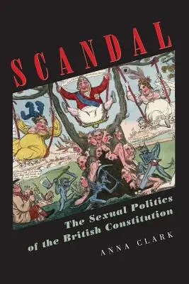 Škandál: Sexuálna politika britskej ústavy - Scandal: The Sexual Politics of the British Constitution