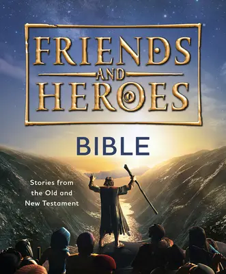 Priatelia a hrdinovia: Biblia: Príbehy zo Starého a Nového zákona - Friends and Heroes: Bible: Stories from the Old and New Testament