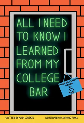 Všetko, čo potrebujem vedieť, som sa naučil na vysokej škole - All I Need to Know I Learned from My College Bar