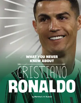 Čo ste nikdy nevedeli o Cristianovi Ronaldovi - What You Never Knew about Cristiano Ronaldo
