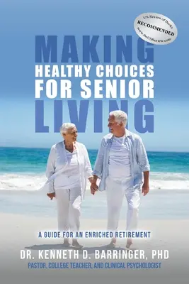 Zdravé rozhodnutia pre život seniorov: Príručka pre obohatený dôchodok - Making Healthy Choices for Senior Living: A Guide for an Enriched Retirement