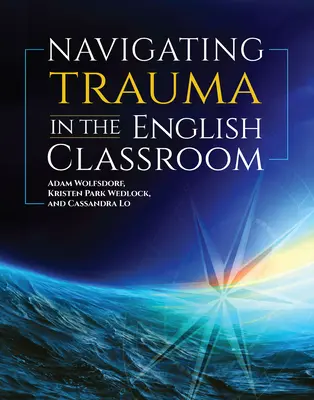 Navigácia pri traume v triede anglického jazyka - Navigating Trauma in the English Classroom