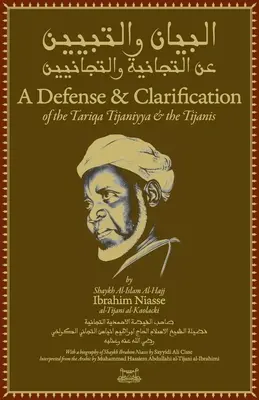 Obhajoba a objasnenie Tádžáníje a tidžaníje - A Defense and Clarification of the Tariqa Tijaniyya and the Tijanis