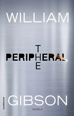 Periféria (španielske vydanie) - The Peripheral (Spanish Edition)