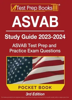 ASVAB Study Guide 2023 - 2024 Pocket Book (Vrecková príručka na štúdium ASVAB 2023 - 2024): Príprava na test ASVAB a praktické otázky na skúšku [3. vydanie] - ASVAB Study Guide 2023-2024 Pocket Book: ASVAB Test Prep and Practice Exam Questions [3rd Edition]