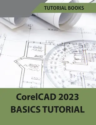 CorelCAD 2023 Základy výučby (farebný) - CorelCAD 2023 Basics Tutorial (Colored)