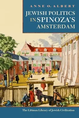 Židovská politika v Spinozovom Amsterdame - Jewish Politics in Spinoza's Amsterdam