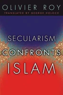 Sekularizmus v konfrontácii s islamom - Secularism Confronts Islam