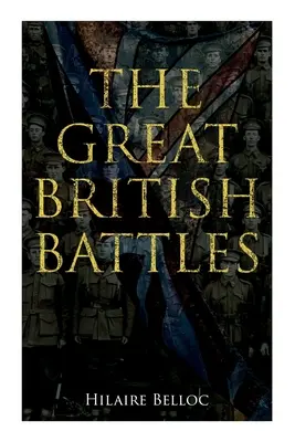 Veľké britské bitky: Blenheim, Tourcoing, Crcy, Waterloo, Malplaquet, Poitiers - The Great British Battles: Blenheim, Tourcoing, Crcy, Waterloo, Malplaquet, Poitiers