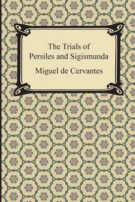 Skúšky Persila a Sigismunda - The Trials of Persiles and Sigismunda