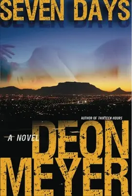 Sedem dní: Benny Griessel Novel - Seven Days: A Benny Griessel Novel