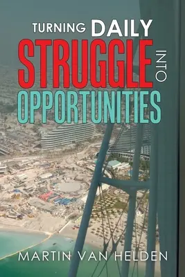Premena každodenného boja na príležitosti - Turning Daily Struggle into Opportunities