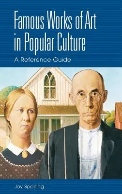 Slávne umelecké diela v populárnej kultúre: Vydanie publikácie: Kultúrne dedičstvo a kultúra (BERG): Príručka pre spisovateľov - Famous Works of Art in Popular Culture: A Reference Guide