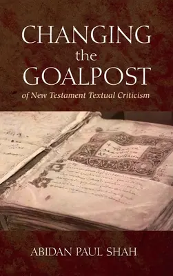 Zmena cieľa novozákonnej textovej kritiky - Changing the Goalpost of New Testament Textual Criticism