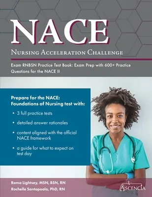 Nursing Acceleration Challenge Exam RNBSN Practice Test Book (Kniha s praktickými testami pre sestry): Príprava na skúšku s viac ako 600 praktickými otázkami na skúšku NACE II - Nursing Acceleration Challenge Exam RNBSN Practice Test Book: Exam Prep with 600+ Practice Questions for the NACE II