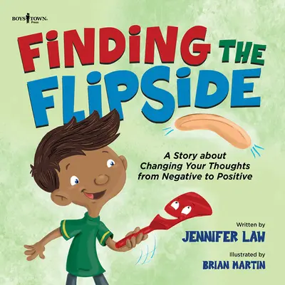 Nájsť odvrátenú stranu: Príbeh o tom, ako zmeniť svoje myšlienky z negatívnych na pozitívne 4. diel - Finding the Flipside: A Story about Changing Your Thoughts from Negative to Positive Volume 4