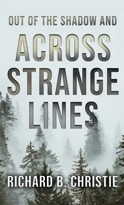Z tieňa a cez podivné línie - Out of the Shadow and Across Strange Lines