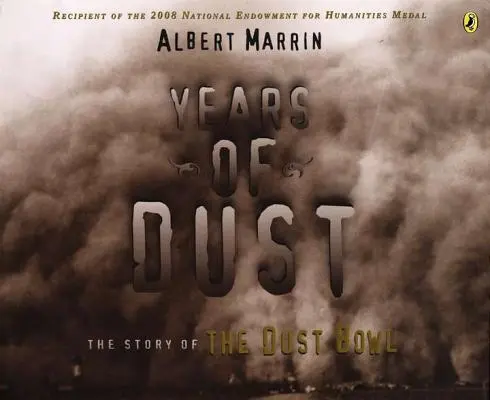 Roky prachu: Príbeh o prachovej miske (Years of Dust: The Story of the Dust Bowl) - Years of Dust: The Story of the Dust Bowl