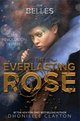 Večná ruža (séria Belles, kniha 2) - The Everlasting Rose (the Belles Series, Book 2)