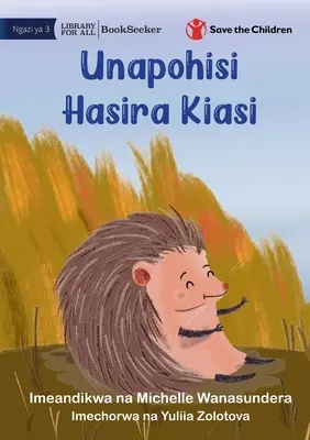 Keď sa cítite trochu špicato - Unapohisi Hasira Kiasi - When You're Feeling A Little Spikey - Unapohisi Hasira Kiasi