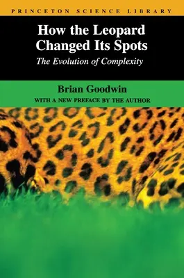 Ako leopard zmenil svoje škvrny: Vývoj zložitosti - How the Leopard Changed Its Spots: The Evolution of Complexity
