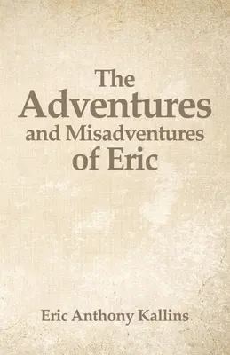 Dobrodružstvá a nešťastné príhody Erika - The Adventures and Misadventures of Eric