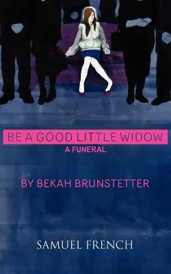 Buď dobrá malá vdova - Be a Good Little Widow