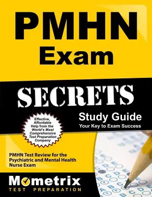 Pmhn Exam Secrets Study Guide: Pmhn Test Review for the Psychiatric and Mental Health Nurse Exam