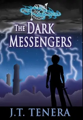 Eriftove cesty: Temní poslovia - Erift's Journeys: The Dark Messengers