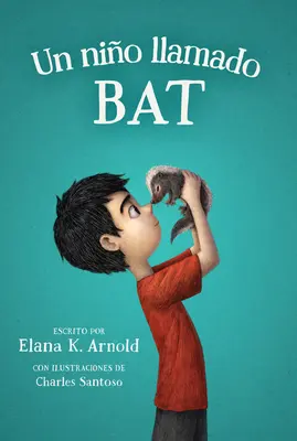 Un Nio Llamado Bat: A Boy Called Bat (španielske vydanie) - Un Nio Llamado Bat: A Boy Called Bat (Spanish Edition)