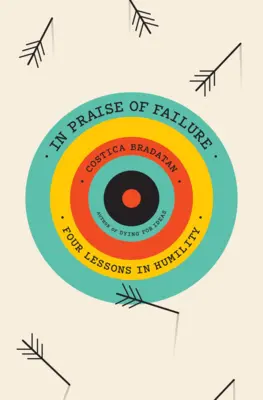 Chvála neúspechu: Štyri lekcie pokory - In Praise of Failure: Four Lessons in Humility
