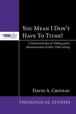 Chceš povedať, že nemusím dávať desiatok? - You Mean I Don't Have to Tithe?