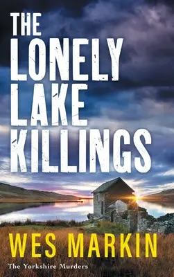 Vraždy na osamelom jazere - The Lonely Lake Killings
