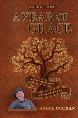 Rok milosti: Celoročná cesta kráčania v Božej milosti - A Year of Grace: A year-long journey walking in God's grace