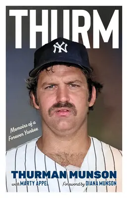 Thurm: Spomienky večného Yankeeho - Thurm: Memoirs of a Forever Yankee