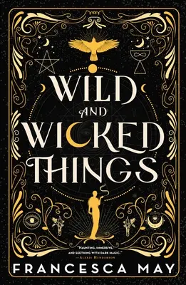 Divoké a zlé veci - Wild and Wicked Things