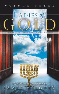 Zlaté dámy, tretí zväzok: Pozoruhodná služba zlatého svietnika - Ladies of Gold, Volume Three: The Remarkable Ministry of the Golden Candlestick