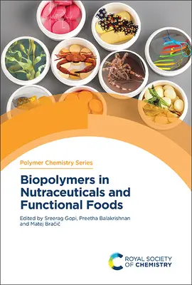 Biopolyméry v nutraceutikách a funkčných potravinách - Biopolymers in Nutraceuticals and Functional Foods