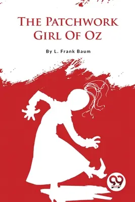 Patchworkové dievča zo krajiny Oz - The Patchwork Girl Of Oz