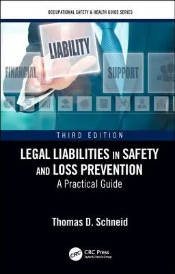 Právne záväzky v oblasti bezpečnosti a prevencie strát: Praktická príručka, tretie vydanie - Legal Liabilities in Safety and Loss Prevention: A Practical Guide, Third Edition