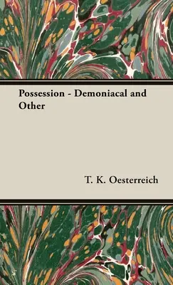 Posadnutosť - démonická a iná - Possession - Demoniacal and Other