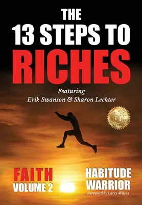 13 krokov k bohatstvu: Bojovník s návykmi 2. diel: VÍRA so Sharon Lechterovou - The 13 Steps To Riches: Habitude Warrior Volume 2: FAITH with Sharon Lechter
