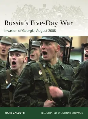Ruská päťdňová vojna: Invázia do Gruzínska, august 2008 - Russia's Five-Day War: The Invasion of Georgia, August 2008