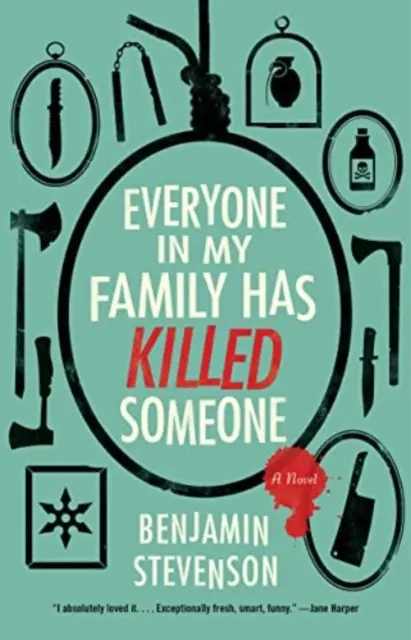 Každý v mojej rodine niekoho zabil - román - Everyone in My Family Has Killed Someone - A Novel