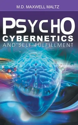 Psychokybernetika a sebarealizácia - Psycho-Cybernetics and Self-Fulfillment